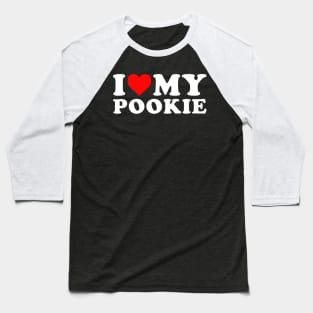 I Love My Pookie Baseball T-Shirt